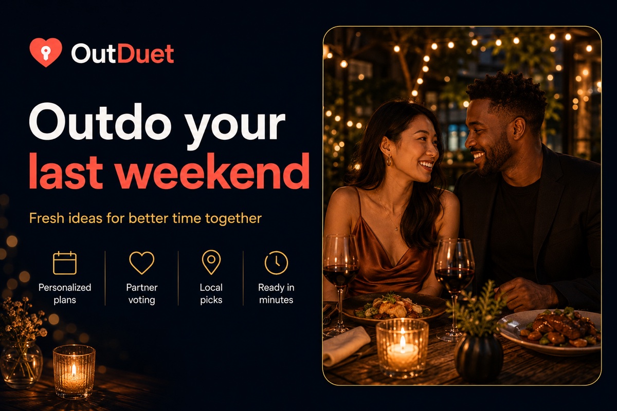 An OutDuet weekend plan