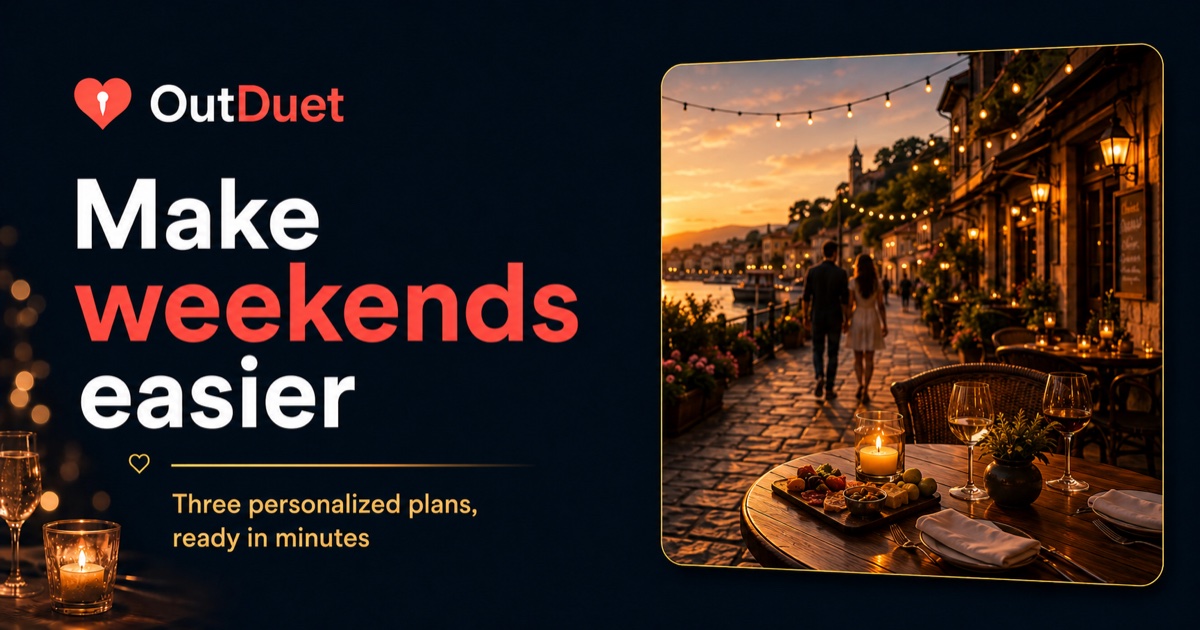 An OutDuet weekend plan